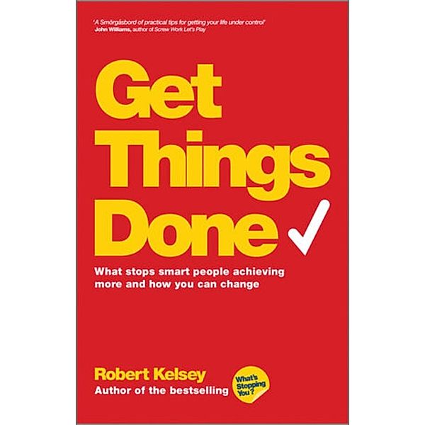 Get Things Done, Robert Kelsey