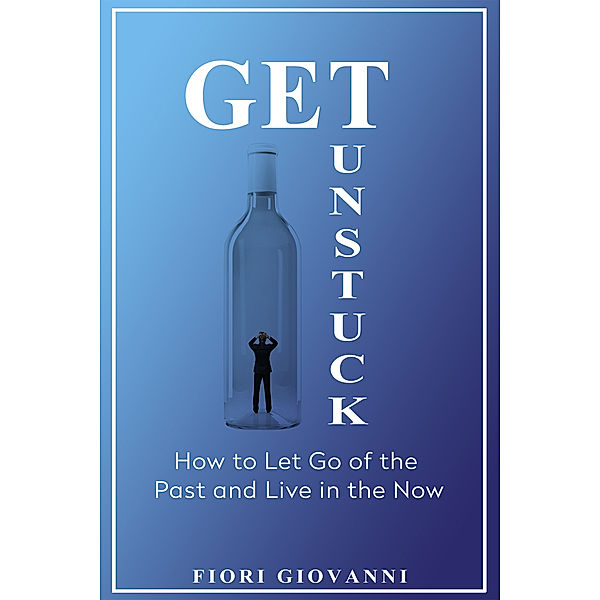 Get Unstuck, Fiori Giovanni