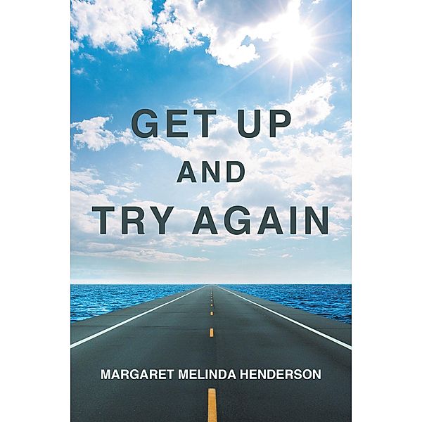 Get Up and Try Again, Margaret Melinda Henderson