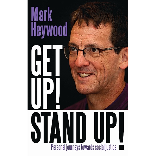 Get Up! Stand Up!, Mark Heywood