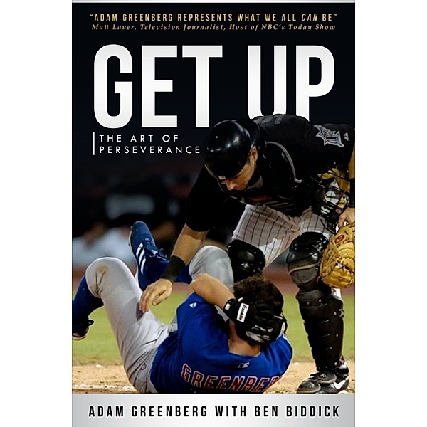 Get Up: The Art of Perseverance, Adam Greenberg, Ben Biddick