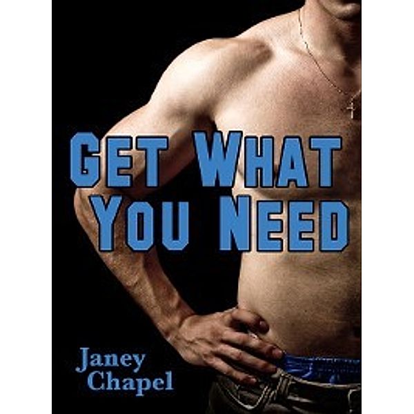 Get What You Need, Janey Chapel