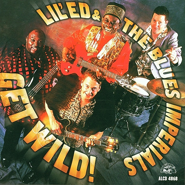 Get Wild !, Lil' Ed & Blues Imperials