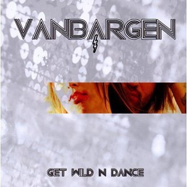 Get Wild N Dance, Vanbargen