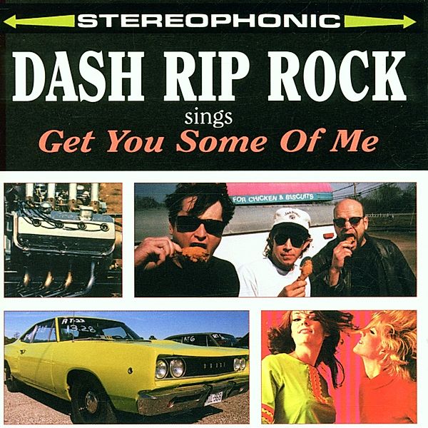 Get You Some Of Me, Dash Rip Rock