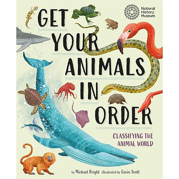 Get Your Animals in Order: Classifying the Animal World, Michael Bright
