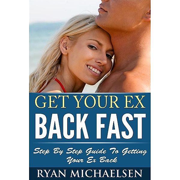 Get Your Ex Back Fast, Ryan Michaelsen