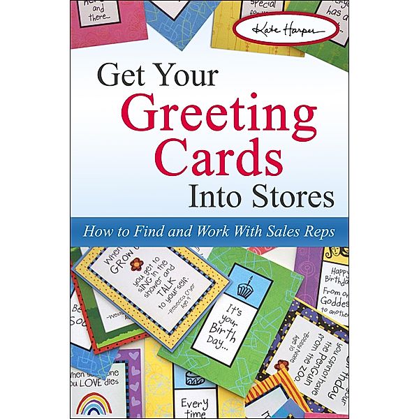 Get Your Greeting Cards Into Stores: How to Find and Work with Sales Reps, Kate Harper