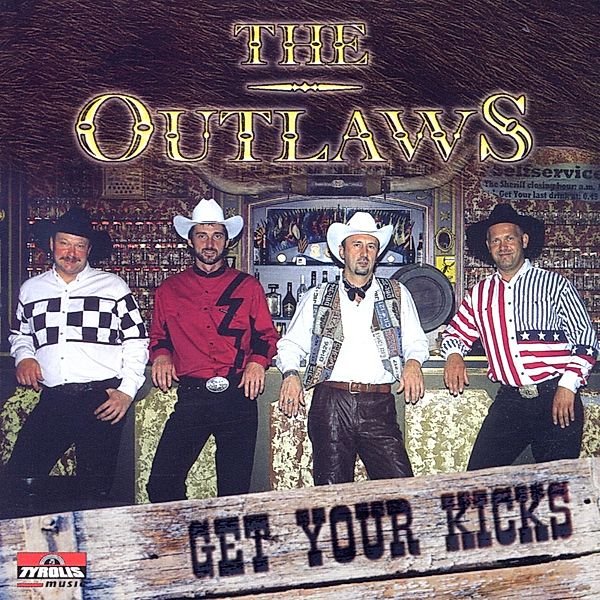 Get Your Kicks, The Outlaws