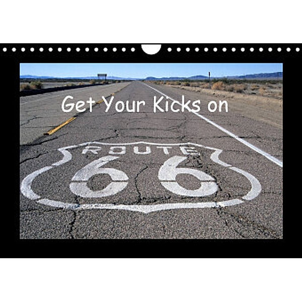 Get Your Kicks on Route 66 (Wandkalender 2022 DIN A4 quer), Rainer Großkopf