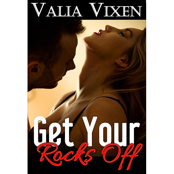 Get Your Rocks Off, Valia Vixen