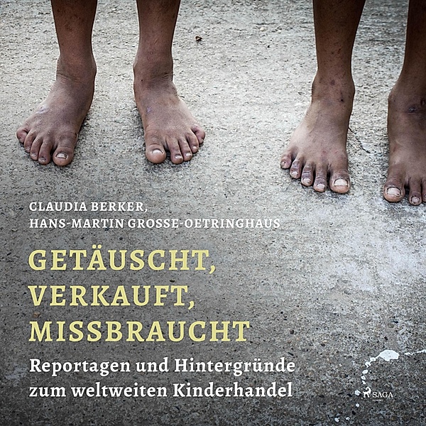 Getäuscht, verkauft, missbraucht (Ungekürzt), Claudia Berker, Hans Martin Grosse-Oetringhaus