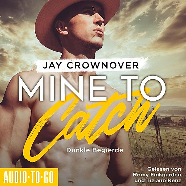 Getaway-Romance-Reihe - 3 - Mine to Catch - Dunkle Begierde, Jay Crownover