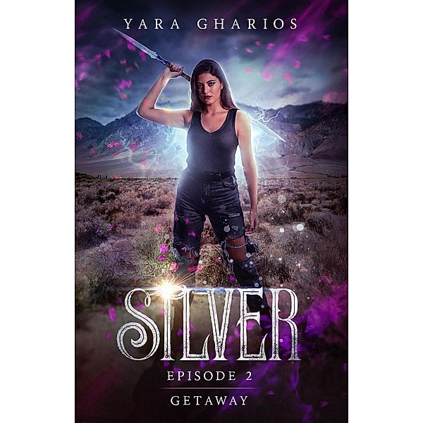 Getaway (Silver, #2) / Silver, Yara Gharios