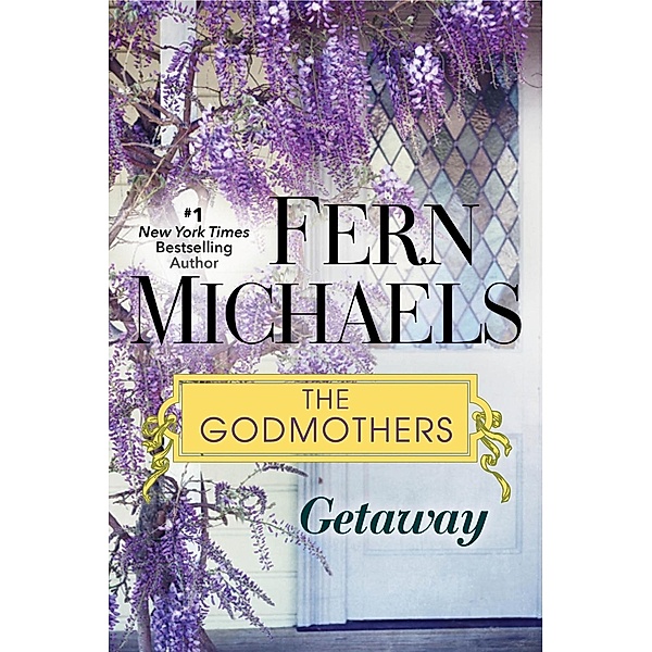 Getaway / The Godmothers Bd.7, Fern Michaels