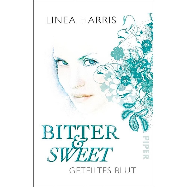 Geteiltes Blut / Bitter & Sweet Bd.2, Linea Harris
