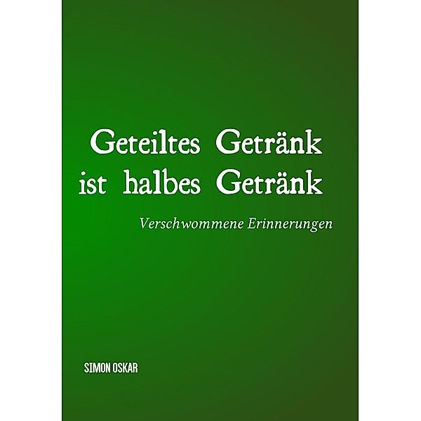 Geteiltes Getränk ist halbes Getränk, Simon Oskar