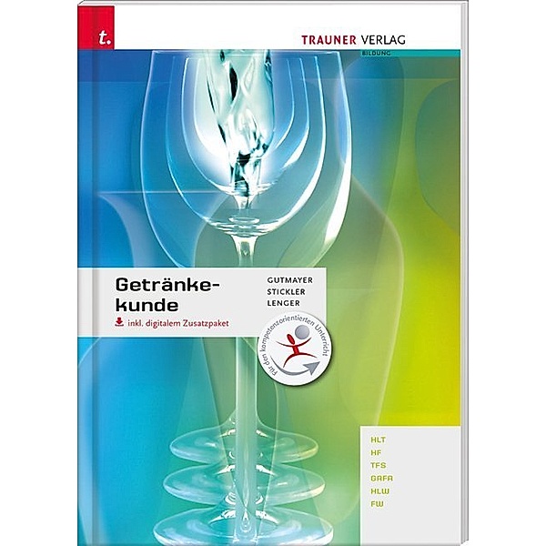 Getränkekunde inkl. digitalem Zusatzpaket, Wilhelm Gutmayer, Hans Stickler, Heinz Lenger