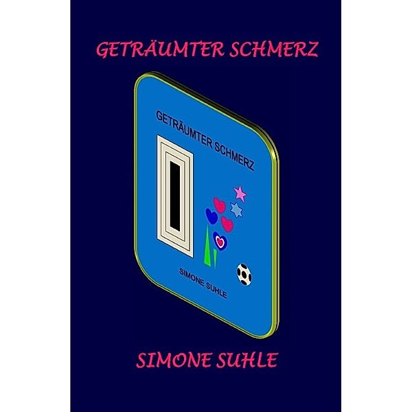 Geträumter Schmerz, Simone Suhle