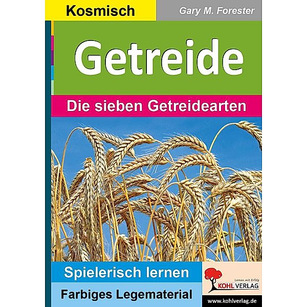 Getreide / Montessori-Reihe, Gary M. Forester