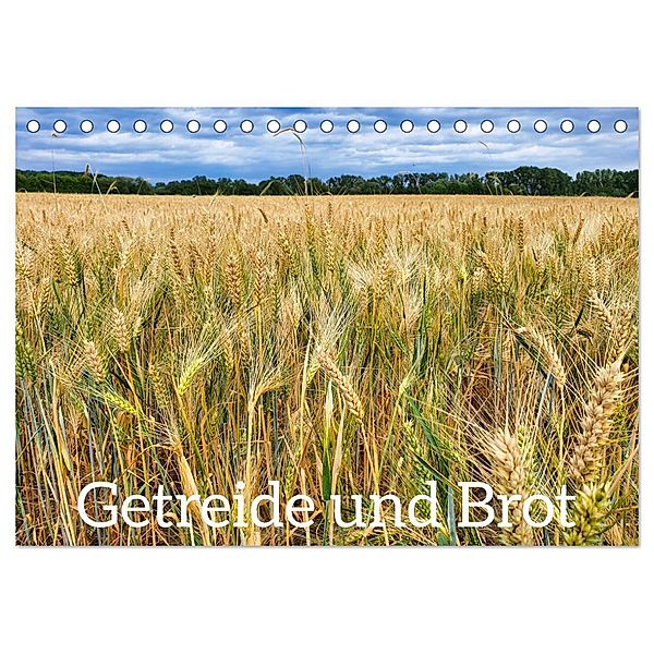 Getreide und Brot (Tischkalender 2024 DIN A5 quer), CALVENDO Monatskalender, Hans-Georg Vorndran