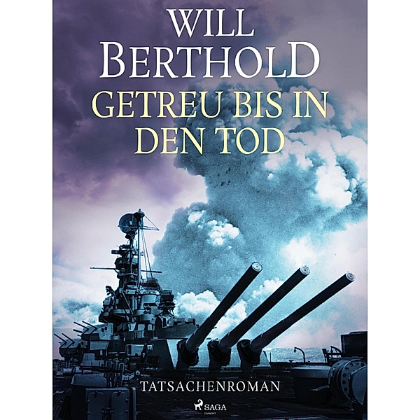 Getreu bis in den Tod - Tatsachenroman, Will Berthold