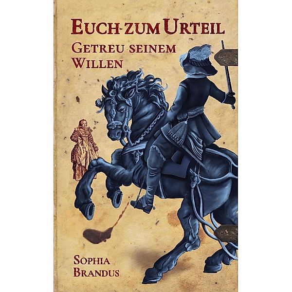 Getreu seinem Willen, Sophia Brandus