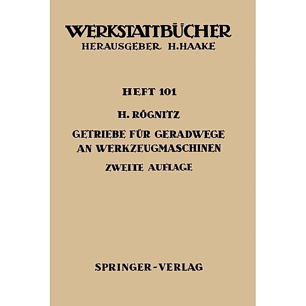 Getriebe für Geradwege an Werkzeugmaschinen / Werkstattbücher Bd.101, H. Rögnitz