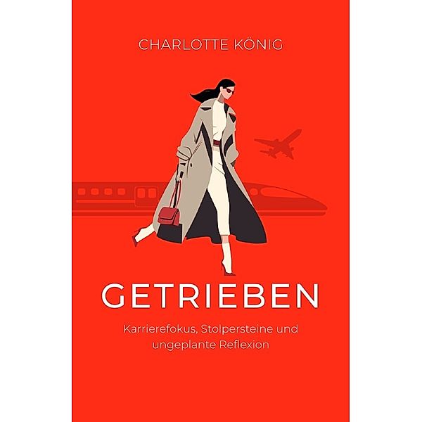 Getrieben, Charlotte König