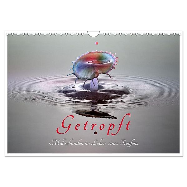 Getropft (Wandkalender 2024 DIN A4 quer), CALVENDO Monatskalender, Andreas Hennighaußen