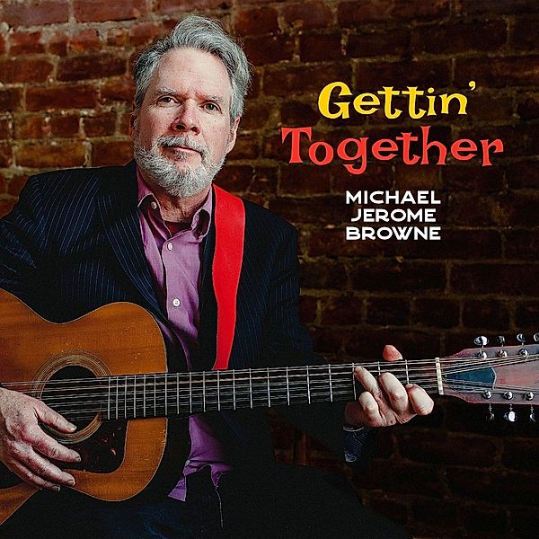 Gettin' Together, Michael Jerome Browne