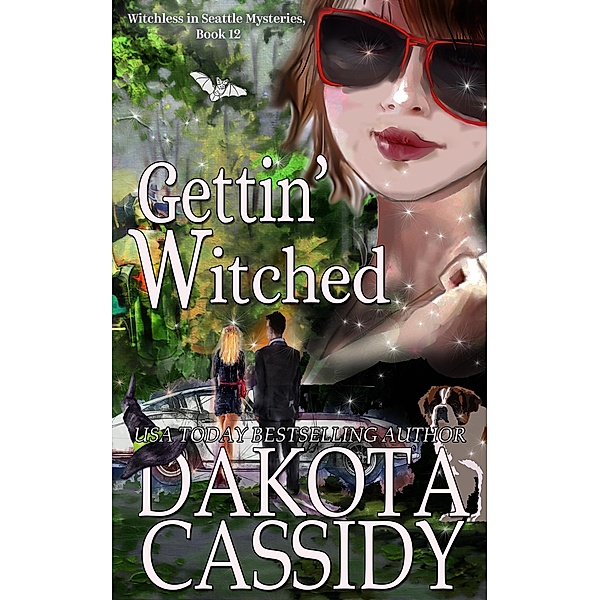 Gettin' Witched (Witchless in Seattle Mysteries, #12) / Witchless in Seattle Mysteries, Dakota Cassidy