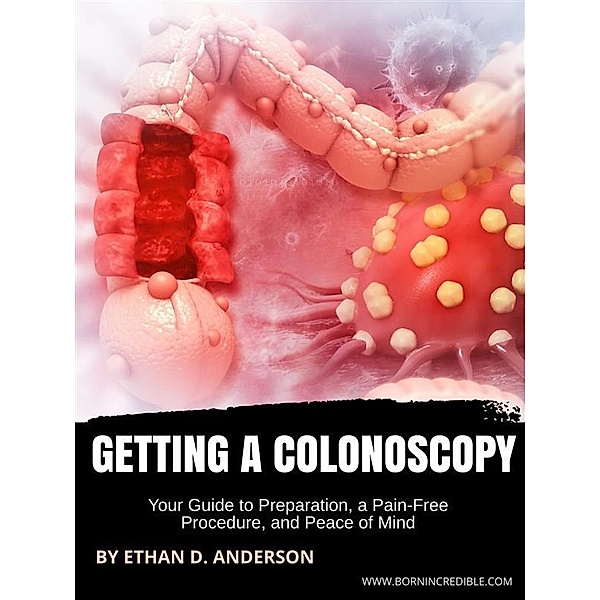 Getting a Colonoscopy, Ethan D. Anderson