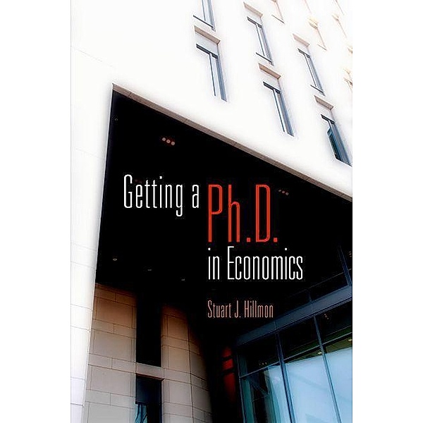 Getting a PhD in Economics, Stuart J. Hillmon