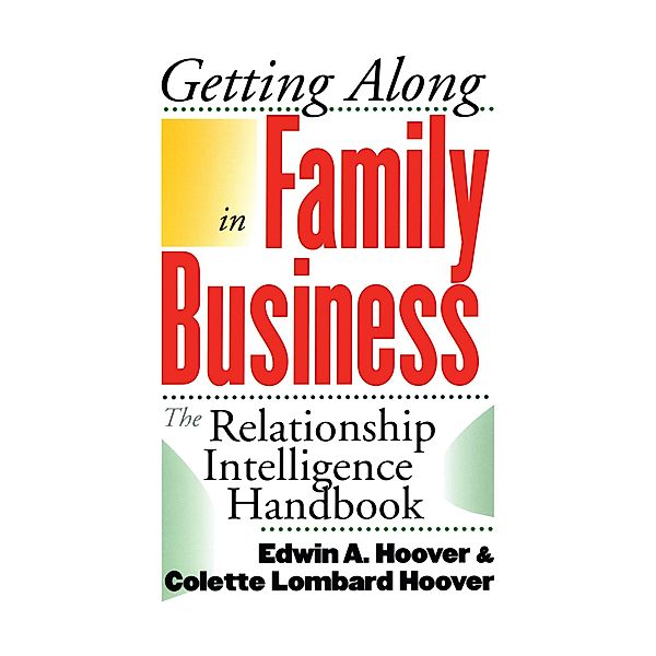 Getting Along in Family Business, Edwin A. Hoover, Colette Lombard Hoover