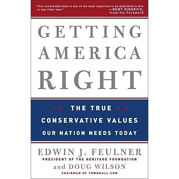 Getting America Right, Edwin J. Feulner