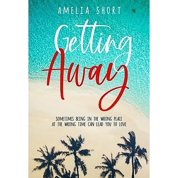 Getting Away, Amelia Short