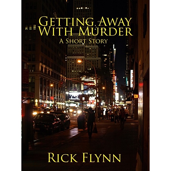 Getting Away With Murder, Rick Flynn