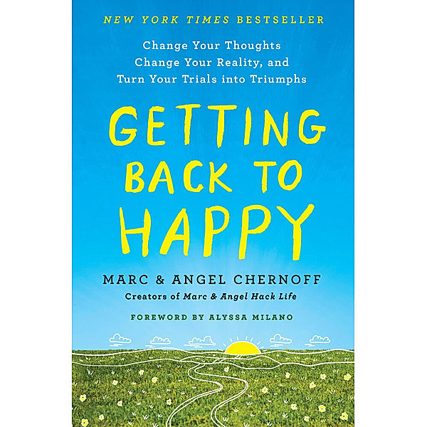 Getting Back to Happy, Marc Chernoff, Angel Chernoff
