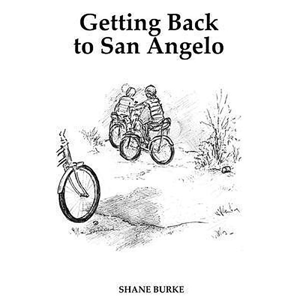 Getting Back to San Angelo / Realm Control Corp., Shane Burke