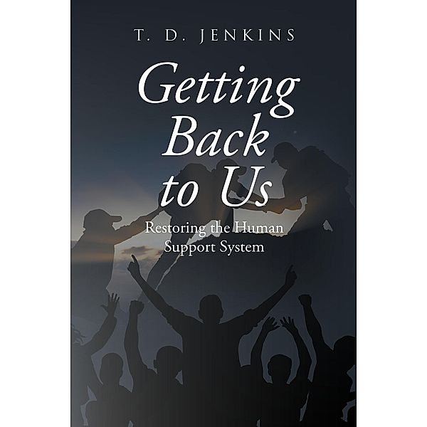 Getting Back to Us, T. D. Jenkins