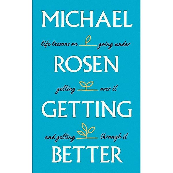 Getting Better, Michael Rosen