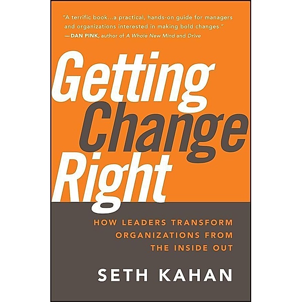 Getting Change Right, Seth Kahan