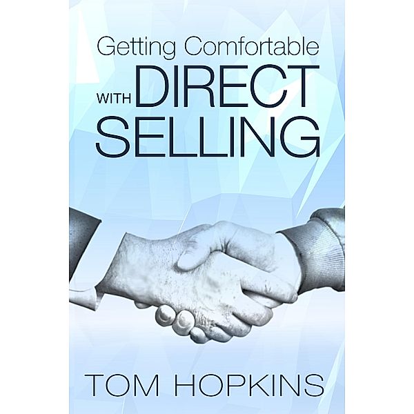 Getting Comfortable with Direct Selling / Made For Success Publishing, Tom Hopkins