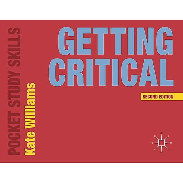 Getting Critical / Pocket Study Skills, Kate Williams