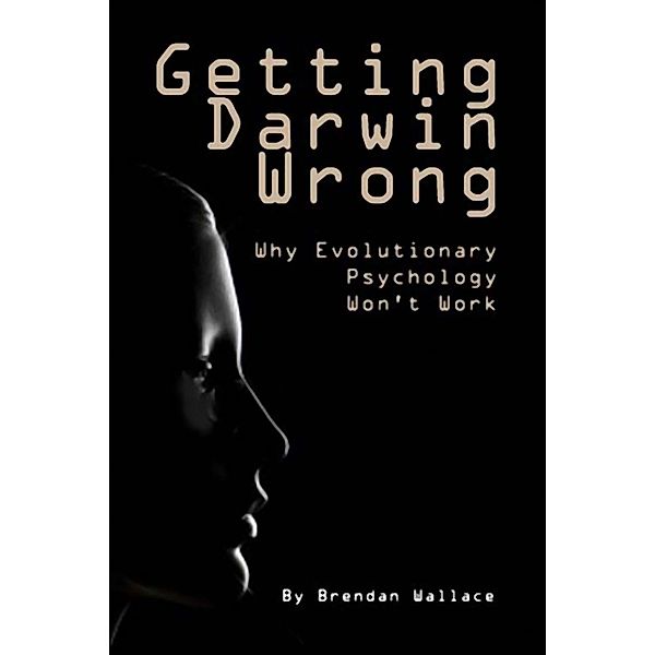 Getting Darwin Wrong, Brendan Wallace