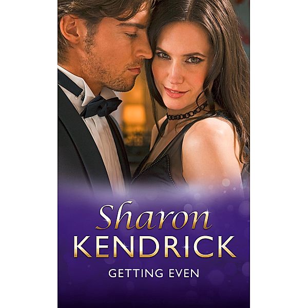 Getting Even, Sharon Kendrick