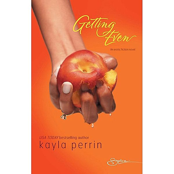 Getting Even (Mills & Boon Spice) / Mills & Boon, Kayla Perrin