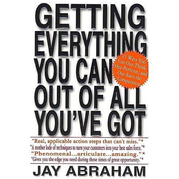 Getting Everything You Can Out of All You've Got, Jay Abraham