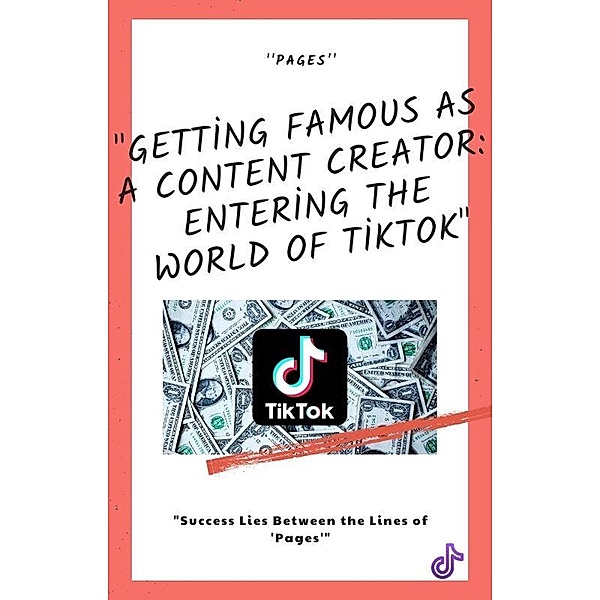 Getting Famous as a Content Creator: Entering the World of TikTok, Sayfalar